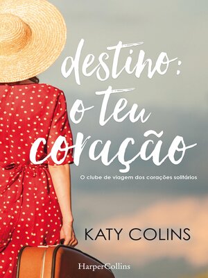 cover image of Destino o teu coração